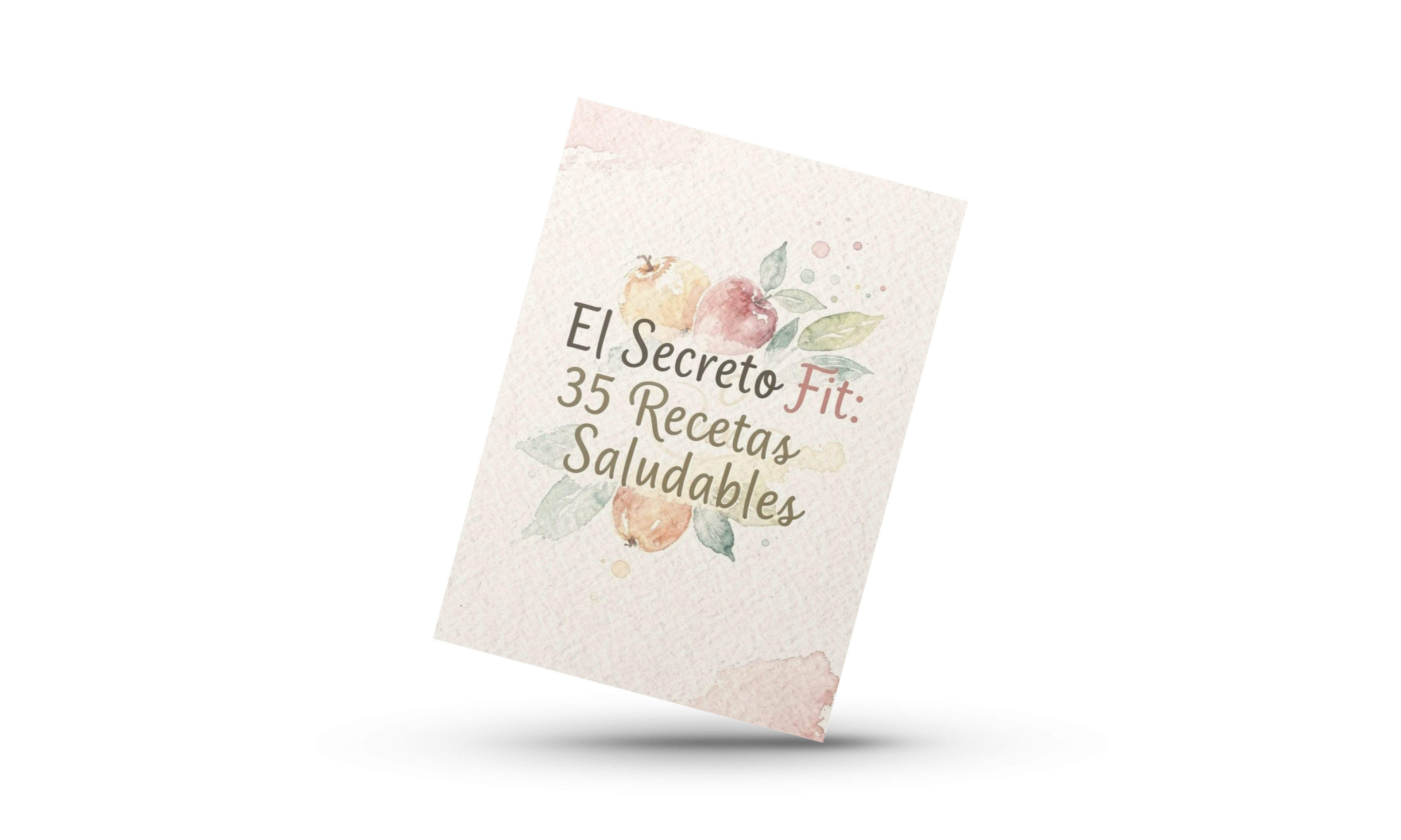 El Secreto Fit: 35 Recetas Saludables